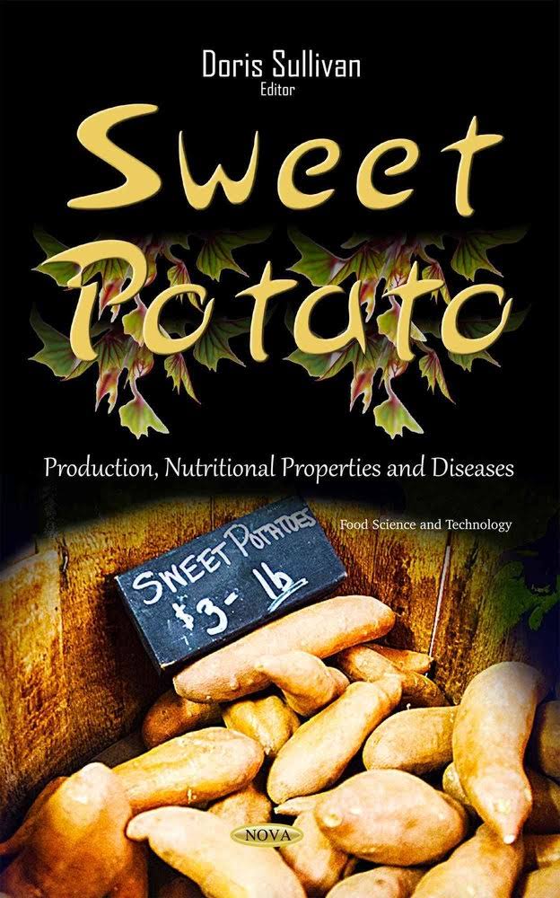 Sweet Potato Production Nutritional Properties and Diseases Book E163