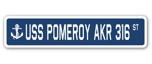 USS POMEROY AKR 316 Street Sign V8445